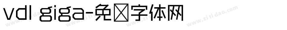 vdl giga字体转换